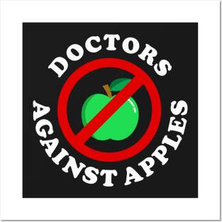 Doctors Against Apples Posters and Art